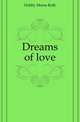 Dreams of love, Hobby Minna Roth 