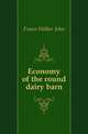 Economy of the round dairy barn, Fraser Wilber John 