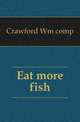 Eat more fish, Crawford Wm comp 