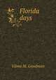 Florida days, Vilma M. Goodman 