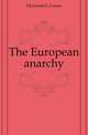 The European anarchy, Dickinson G Lowes 