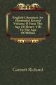 English Literature An Illustrated Record Volume II From The Age Of Henry VIII To The Age Of Milton, Garnett Richard 