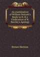 An examination of William Notcutt's Reply to H. B.'s Vindication of R. Barclay's Apology..., Brown Henton 