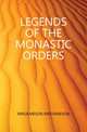 LEGENDS OF THE MONASTIC ORDERS, MRSJAMESON MRSJAMESON 