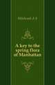 A key to the spring flora of Manhattan, Hitchcock A S 