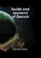 Guide and souvenir of Detroit .., Farmer Silas 