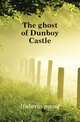 The ghost of Dunboy Castle, Huberto pseud 