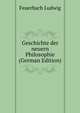 Geschichte der neuern Philosophie (German Edition), Feuerbach Ludwig 
