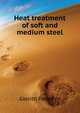 Heat_treatment_of_soft_and_medium_steel, Giolitti Federico 