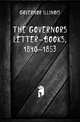 The governors' letter-books, 1840-1853, Governor Illinois 