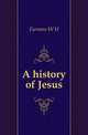 A history of Jesus, W. H. Furness 