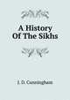 A History Of The Sikhs, Cunningham Joseph Davey 