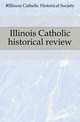 Illinois Catholic historical review, #Illinois Catholic Historical Society 