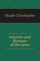 Injuries and diseases of the jaws, Heath Christopher 
