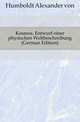 Kosmos. Entwurf einer physischen Weltbeschreibung (German Edition), Humboldt Alexander von 