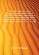 The objections of infidel historians and other writers against Christianity, considered in eight sermons preached at the Bampton lecture at Oxford, in ... the University, on Sunday, Oct. 18, 1795, Finch William 