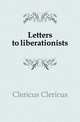 Letters to liberationists, Clericus Clericus 
