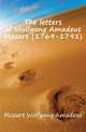 The letters of Wolfgang Amadeus Mozart (1769-1791), Mozart Wolfgang Amadeus 