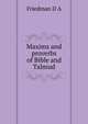Maxims and proverbs of Bible and Talmud ..., Friedman D A 