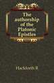 The authorship of the Platonic Epistles, R. Hackforth 