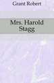 Mrs. Harold Stagg, Grant Robert 