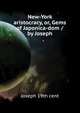 New-York aristocracy, or, Gems of Japonica-dom / by "Joseph.", Joseph 19th cent 