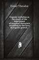 Organic evolution as the result of the inheritance of acquired characters according to the laws of organic growth, Eimer Theodor 