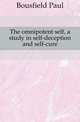 The omnipotent self, a study in self-deception and self-cure, Bousfield Paul 
