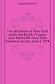 The old streets of New York under the Dutch. A paper read before the New York historical society, June 2. 1874, Gerard James W 