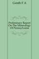 Preliminary Report On The Mineralogy Of Pennsylvania, F. A. Genth 