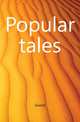 Popular tales, Guizot, M. (Franc?ois), 1787-1874 