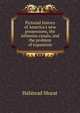 Pictorial history of America's new possessions, the isthmian canals, and the problem of expansion.., Halstead Murat 
