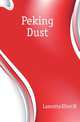 Peking Dust, Lamotte Ellen N 