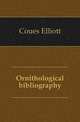 Ornithological bibliography, Coues Elliott 