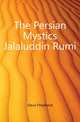 The Persian Mystics Jalaluddin Rumi, Davis FHadland 