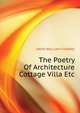The_Poetry_Of_Architecture_Cottage_Villa_Etc, DAVIS WOLLIAM STEARNS 