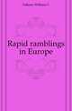 Rapid ramblings in Europe, Falkner William C 