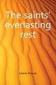 The saints' everlasting rest, Erskine Thomas 