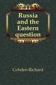 Russia and the Eastern question, Cobden Richard 