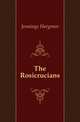 The Rosicrucians, Jennings Hargrave 