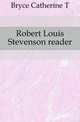 Robert Louis Stevenson reader, Bryce Catherine T. 