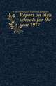 Report on high schools for the year 1917, #Massachusetts. Board of Education 