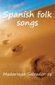 Spanish folk songs, Madariaga Salvador de 