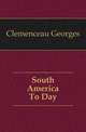 South America To Day, Clemenceau Georges 