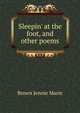 "Sleepin' at the foot," and other poems, Brown Jennie Marie 