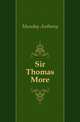 Sir Thomas More, Munday Anthony 