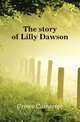 The story of Lilly Dawson, Crowe Catherine 