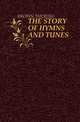 THE STORY OF HYMNS AND TUNES, BROWN THEROM 