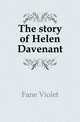 The story of Helen Davenant, Fane Violet 