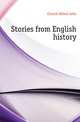 Stories from English history, Church Alfred John 